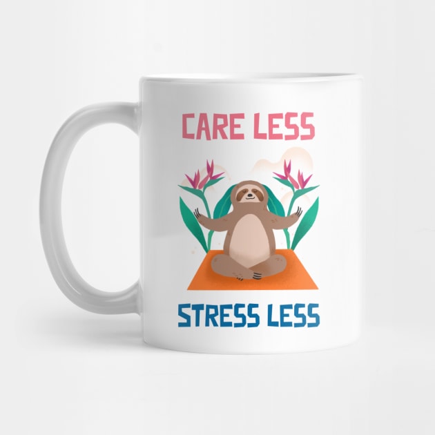 Care Less Stress Less by Whimsical Bliss 